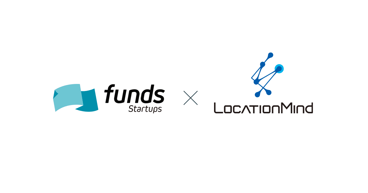 Funds Startups、位置情報ビッグデータのAI解析を提供するLocationMind社にベンチャーデットを実行